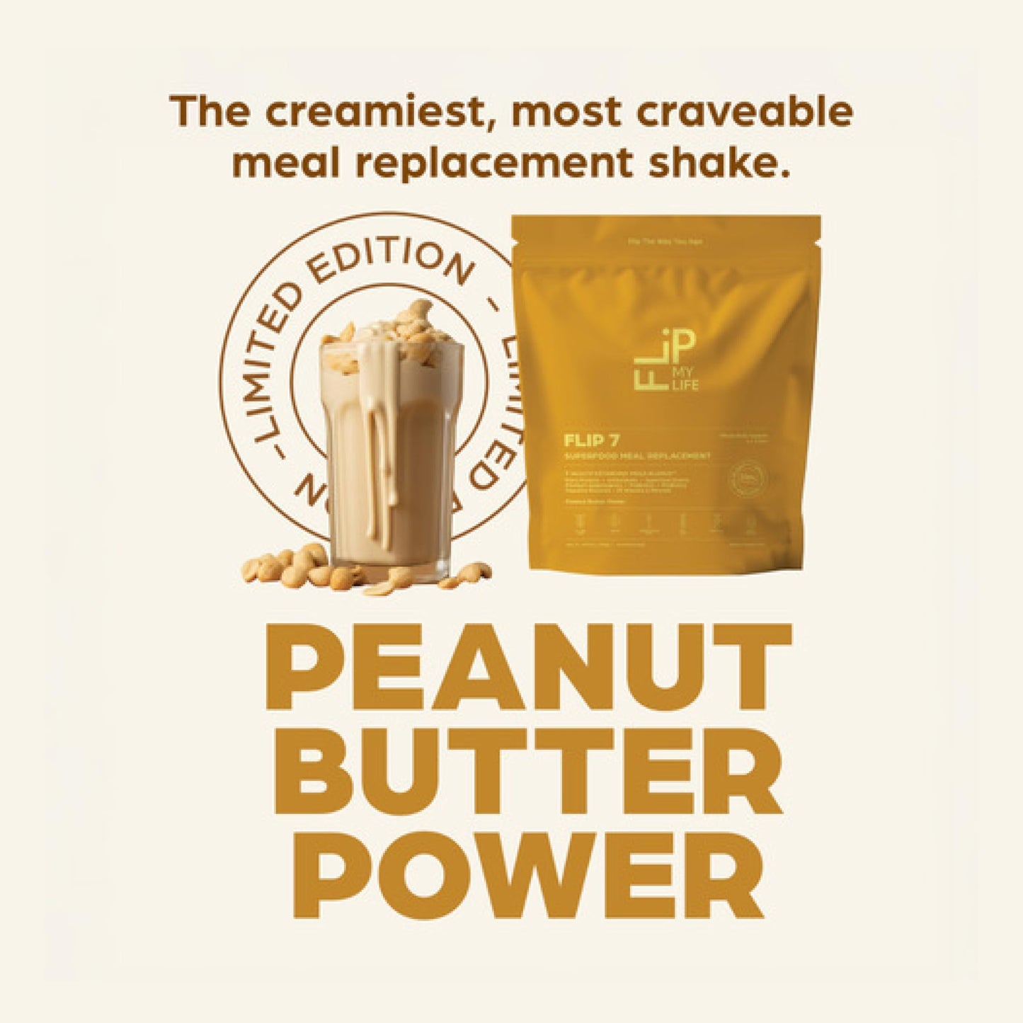 Flip My Life, Flip 7 Natural SuperFood, Plant-Based Protein, Complete Meal Replacement to Support Healthy Gut, 7 Mega Nutrient Rich Blends all in one to AGE BETTER - Peanut Butter
